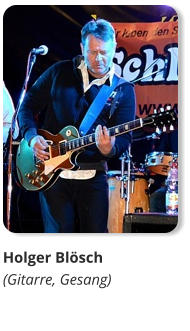 Holger Blösch (Gitarre, Gesang)