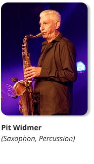 Pit Widmer (Saxophon, Percussion)